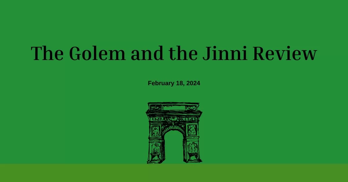 The Golem and the Jinni Review